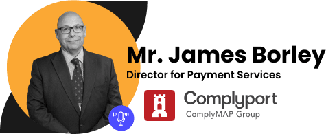Mr. James Borley, Director for Payment Services at Complyport